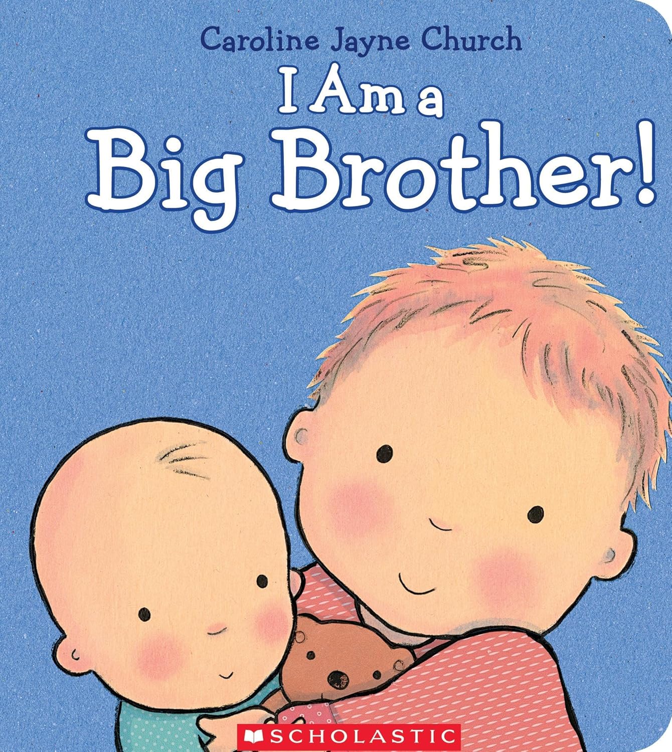 Book cover of 'I Am a Big Brother!' with two children holding a teddy bear against a blue background.