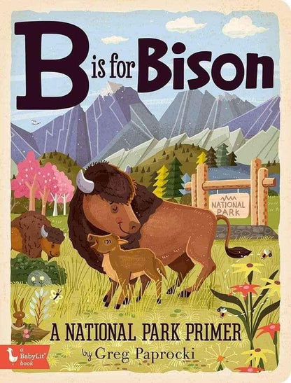 B is for Bison: A National Park Primer book cover with bison family in mountain scenery, perfect for kids' nature gifts