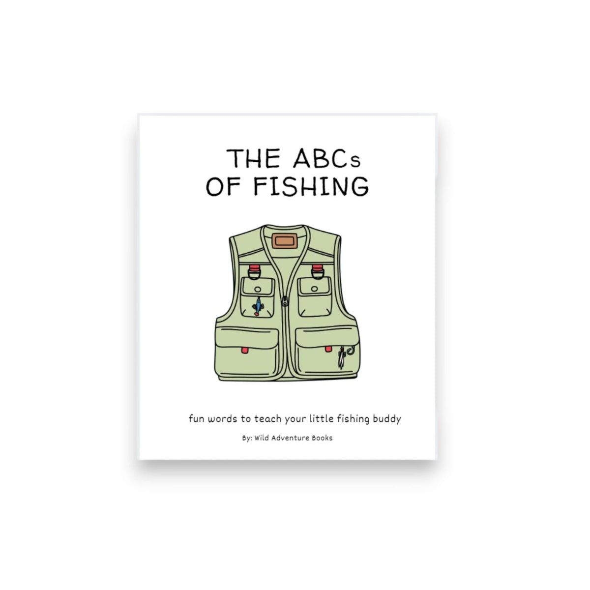 A children's book titled 'THE ABCs OF FISHING' by Wild Adventure Books, featuring a light green illustrated fishing vest on a white cover.